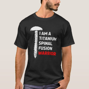 Ich bin eine Spinalfusionskrieger-Wirbelsäule-Oper T-Shirt