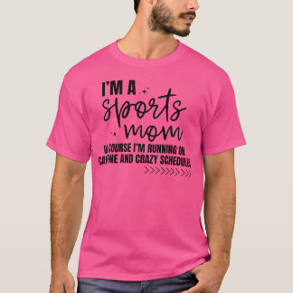 ICH BIN EINE Sportmutter, Natürlich Laufe ICH Mit T-Shirt