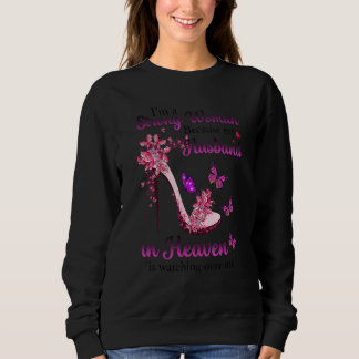 Ich bin eine starke Frau, weil mein Mann im Himmel Sweatshirt