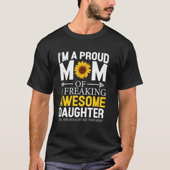 Ich bin eine stolze Mutter einer großartigen Tocht T-Shirt (Vorderseite)