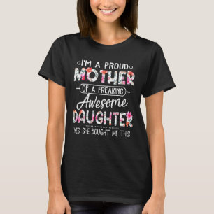 Ich bin eine stolze Mutter einer kühnen Phantastis T-Shirt