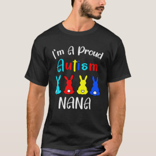 Ich bin eine stolze Nana Osterhase Autismus-Bewuss T-Shirt