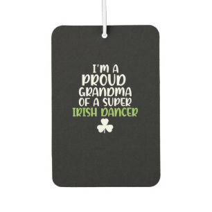 Ich bin eine stolze Oma eines Super Irish Dancers  Autolufterfrischer