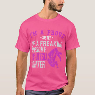 Ich bin eine stolze Schwester des Jiu-Jitsu-Kampfe T-Shirt