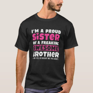 Ich bin eine stolze Schwester eines Phantastischen T-Shirt