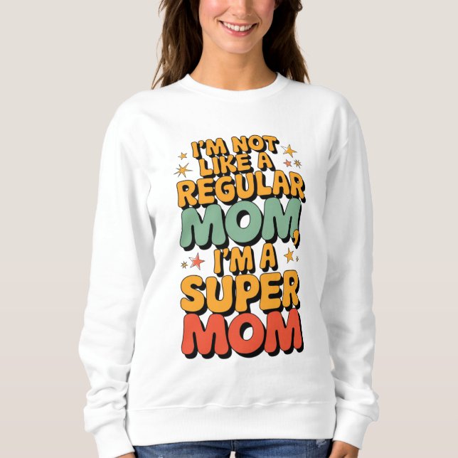Ich bin eine Super-Mama - Retro Empowerment des Mu Sweatshirt (Vorderseite)