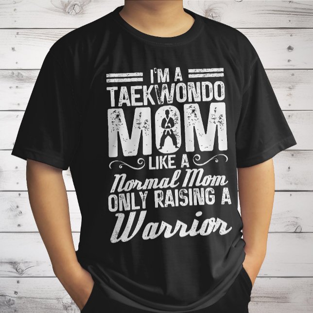 Ich bin eine Taekwondo-Mama, wie eine normale Mama T-Shirt (Von Creator hochgeladen)