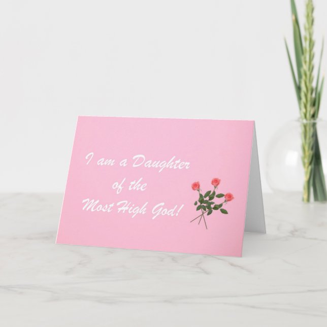 Ich bin eine Tochter des Allerhöchsten Gottes! Karte (Vorderseite)