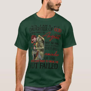 Ich bin eine Tochter Gottes, die ich im August T - T-Shirt