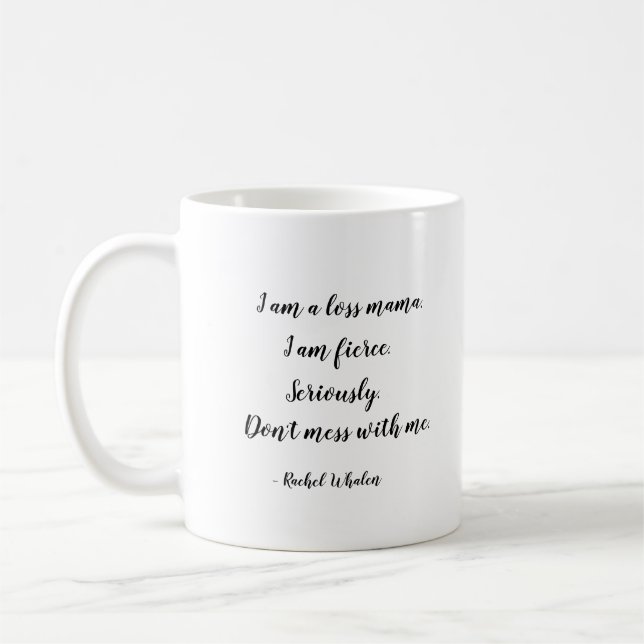Ich bin eine Verlustmutter Kaffeetasse (Links)