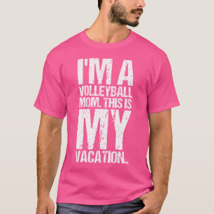 Ich bin eine Volleyball-Mama Das ist meine Mama Wo T-Shirt