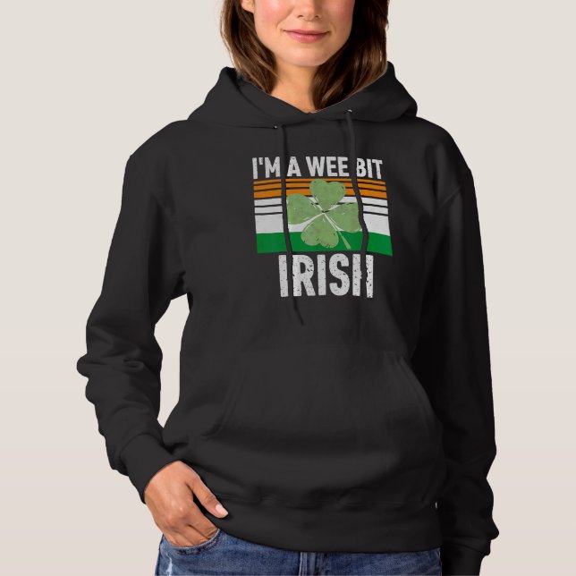 Ich bin eine Wee Bit Irish Funny St. Patricks Day Hoodie (Vorderseite)