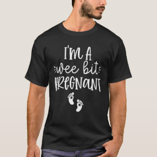 Ich bin eine Wee Bit Schwangere Irish St Patricks  T-Shirt