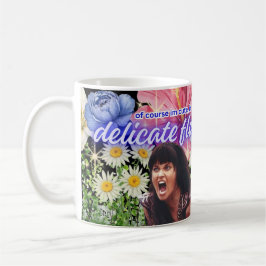 Ich bin eine zarte Blume  Kaffeetasse