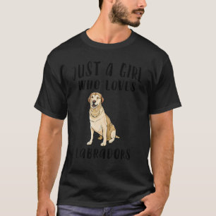 Ich bin einfach ein Mädchen, das Labrador Retrieve T-Shirt
