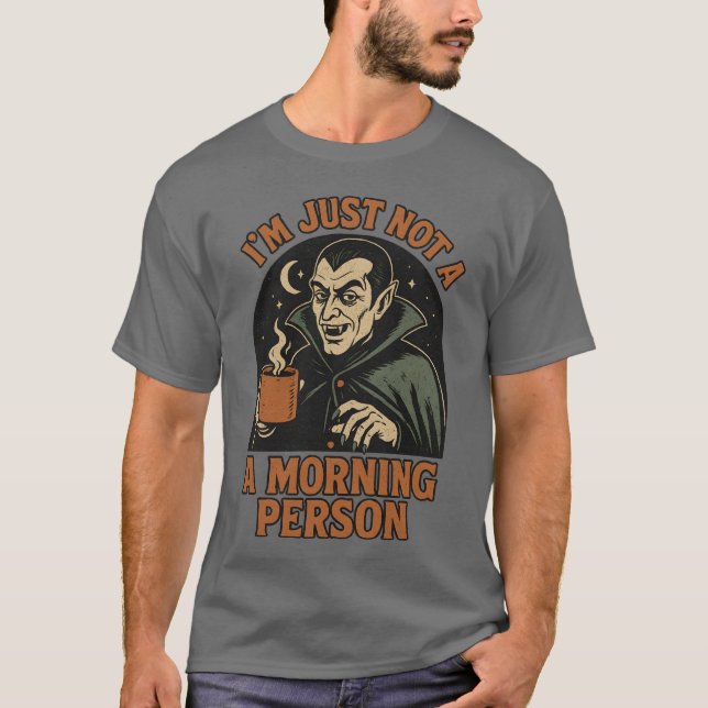ICH BIN EINFACH KEINE MORGENDE PERSON T-Shirt (Vorderseite)