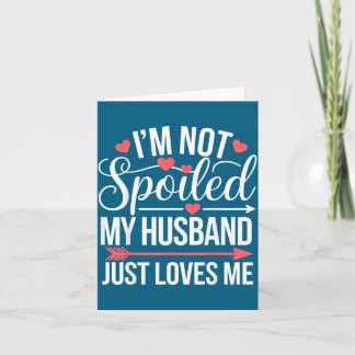 Ich bin einfach nicht verwöhnt, Ehemann liebt Karte