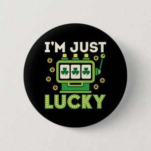 Ich bin einfach nur Glück St Patricks Day Slots Ca Button