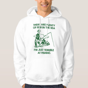 Ich bin einfach schrecklich beim Angeln Hoodie