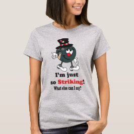 Ich bin einfach so beeindruckend | BOWLING T-Shirt
