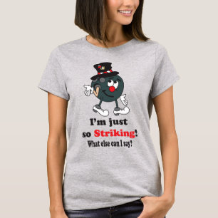 Ich bin einfach so beeindruckend   Bowling T-Shirt