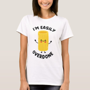 Ich bin einfach übertrieben T-Shirt