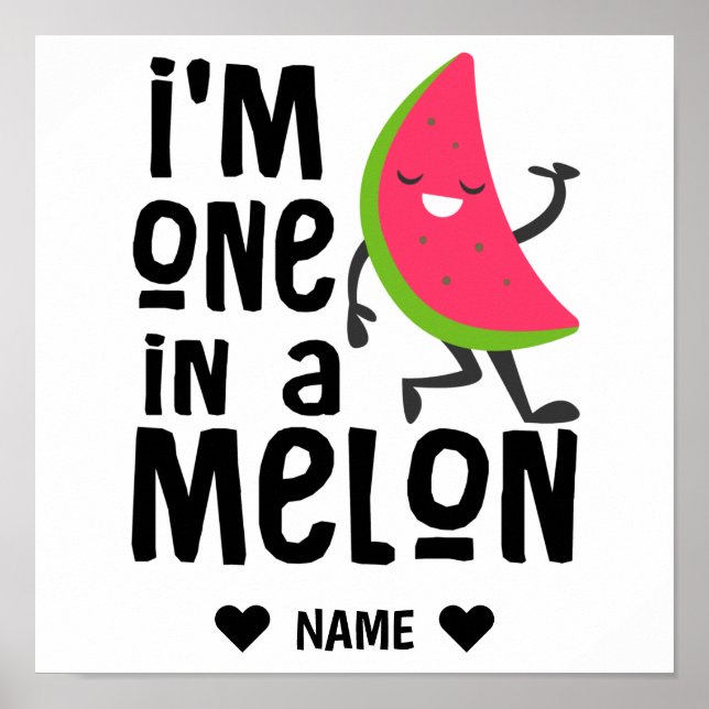 Ich bin eins in einem "Melon" Poster (Vorne)