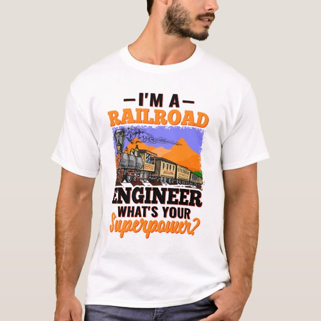 Ich bin Eisenbahningenieur Was ist deine Supermach T-Shirt (Vorderseite)
