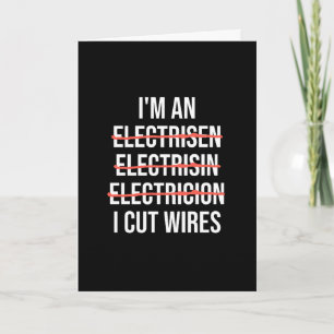 Ich bin Elektriker, ich schneide Kabel Lustige Rec Karte