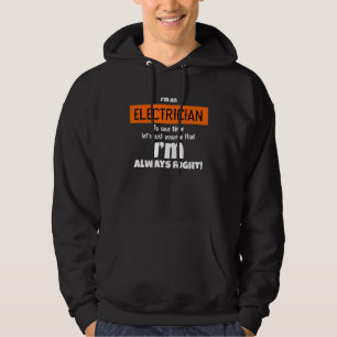 Ich bin Elektriker Nehmen wir einfach an, dass ich Hoodie