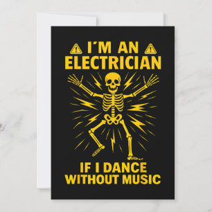 Ich bin Elektriker, wenn ich ohne Musik tanze Einladung