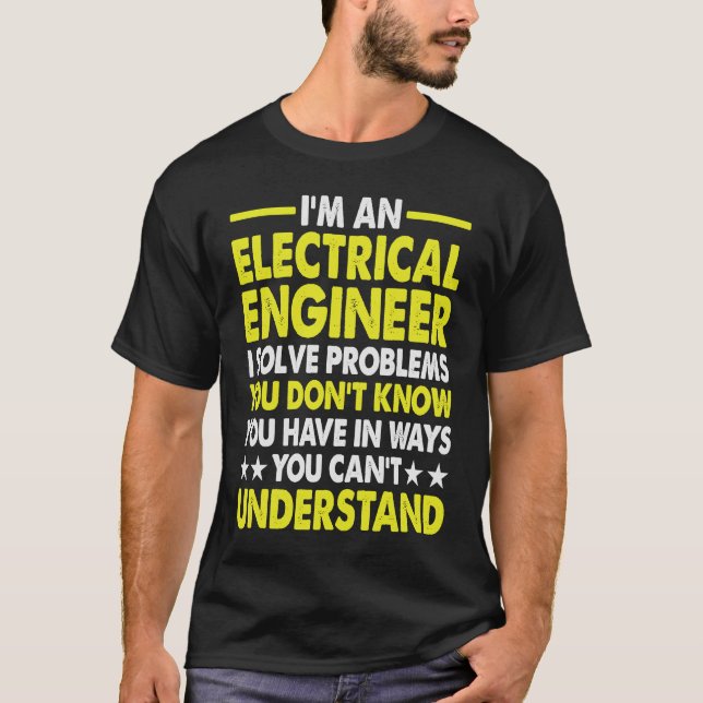 Ich bin Elektroingenieur, um Probleme zu lösen, di T-Shirt (Vorderseite)