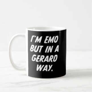 Ich bin Emo, aber in Gerard Art Zitat Kaffeetasse