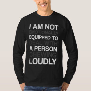 Ich bin emotional nicht in der Lage, mit einer Per T-Shirt
