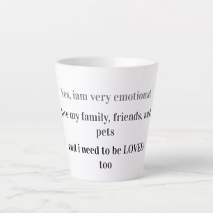 Ich bin emotional und muss geliebt werden milchtasse