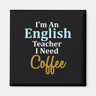 Ich bin Englischlehrerin, die ich für Kaffee-Spaß- Magnet