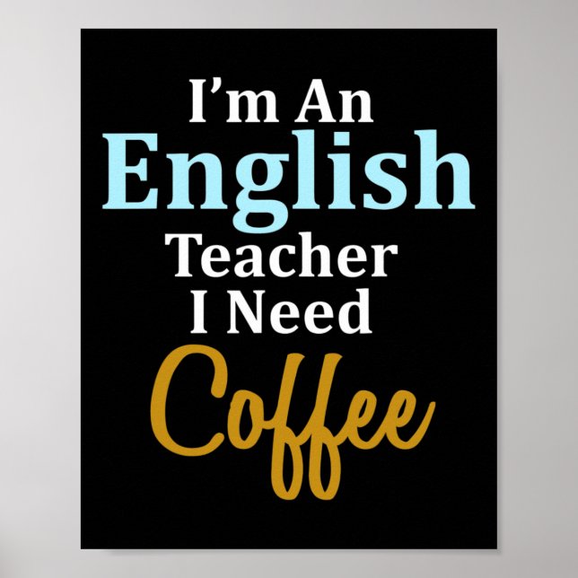 Ich bin Englischlehrerin, die ich für Kaffee-Spaß- Poster (Vorne)
