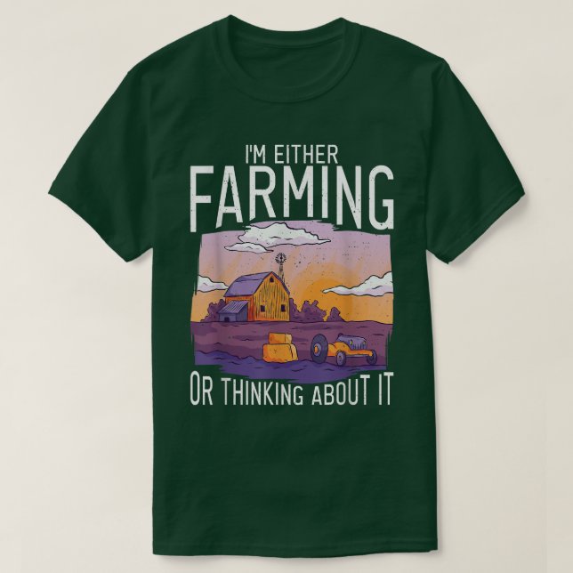 Ich bin entweder in der Landwirtschaft oder denken T-Shirt (Design vorne)
