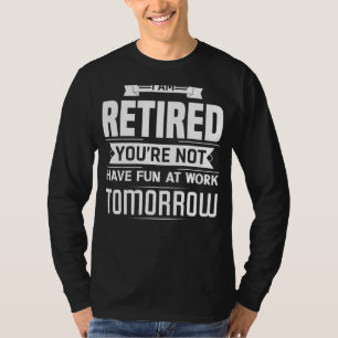 Ich bin erschöpft, dass du keine Rente bist T-Shirt