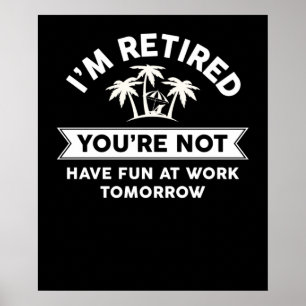 Ich bin erschöpft, dass du morgen keinen Spaß bei  Poster