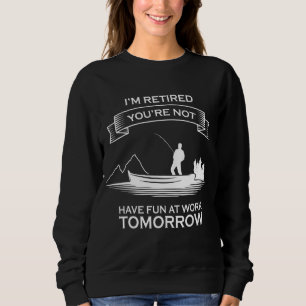 Ich bin erschöpft, dass du morgen keinen Spaß bei Sweatshirt