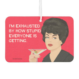 Ich bin erschöpft davon, wie dumm alle werden autolufterfrischer