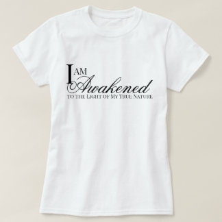 Ich bin erweckt Bestätigung Metta Gebet T-Shirt