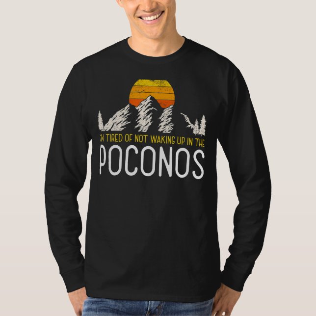 Ich bin es müde, nicht in der Poconos-Reise Q Weck T-Shirt (Vorderseite)