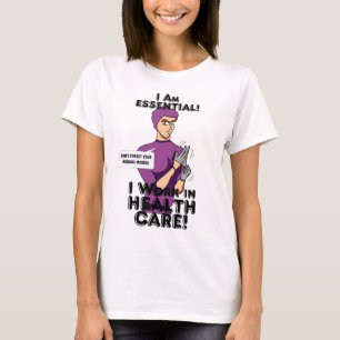 "Ich bin essenziell!" T-Shirt