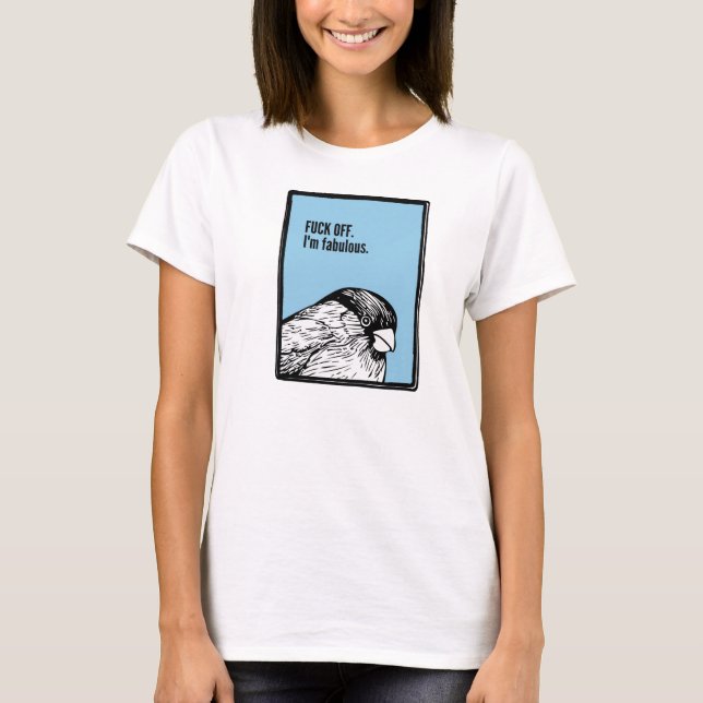 Ich bin fabelhaft.  (Ja.  Ja sind Sie.) T-Shirt (Vorderseite)