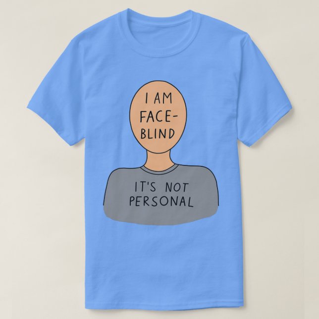 Ich bin faceblinlind seine nicht persönlich T-Shirt (Design vorne)