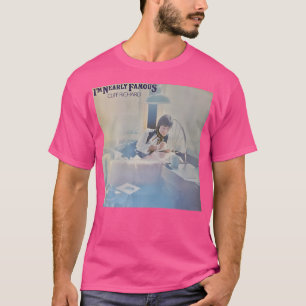 Ich bin fast berühmt T-Shirt
