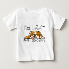 Ich bin faul und ich weiß es Englische Bulldogge Baby T-shirt