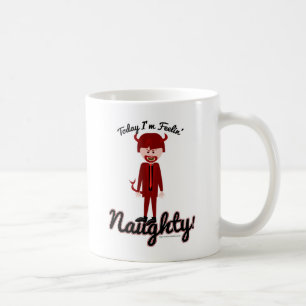 Ich bin Feelin Naughty! zweiseitig Tasse